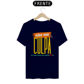 Nome do produtoCamiseta T-Shirt Quality Unissex / Não me Culpa eu Não Voltei em Corrupto