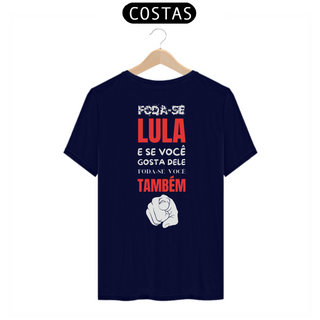 Nome do produtoCamiseta T-Shirt Quality Unissex / Foda-se Lula