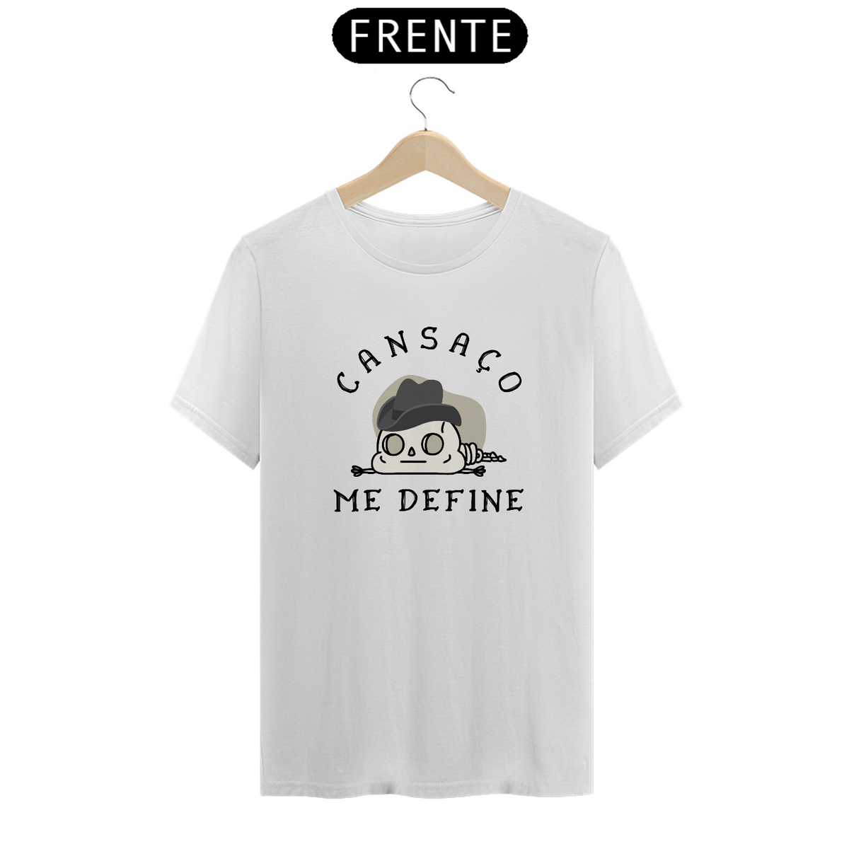 Nome do produto: Camiseta T-Shirt Classic Unissex / Cansaço Me Define