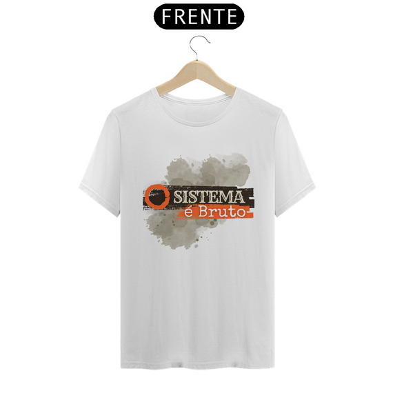 Camiseta T-Shirt Classic Unissex / Sistema É Bruto 