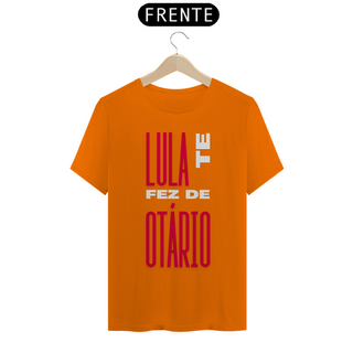 Nome do produtoCamiseta T-Shirt Quality Unissex / Lula te fez de Otário