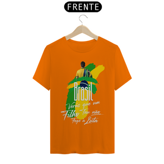 Nome do produtoCamiseta T-Shirt Quality Unissex / Brasil Verás que um Filho Teu Não Foge à Luta