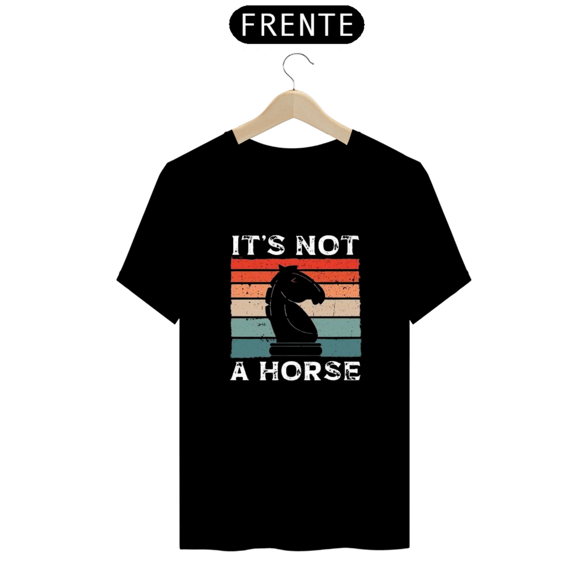 Nome do produto: T-Shirt Prime / It\'s Is Not A Horse