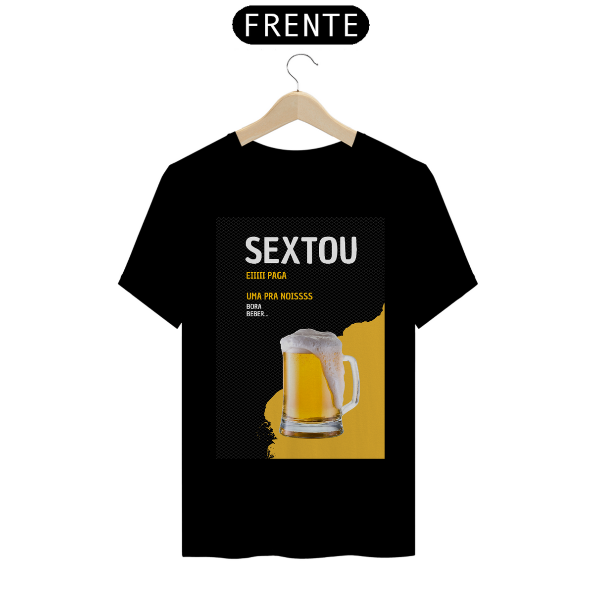 Nome do produto: Camiseta T-Shirt Classic Unissex / Sextou Paga Uma Pra Nois