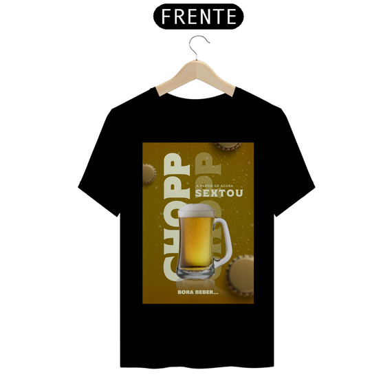 Camiseta T-Shirt Classic Unissex / Sextou Chopp
