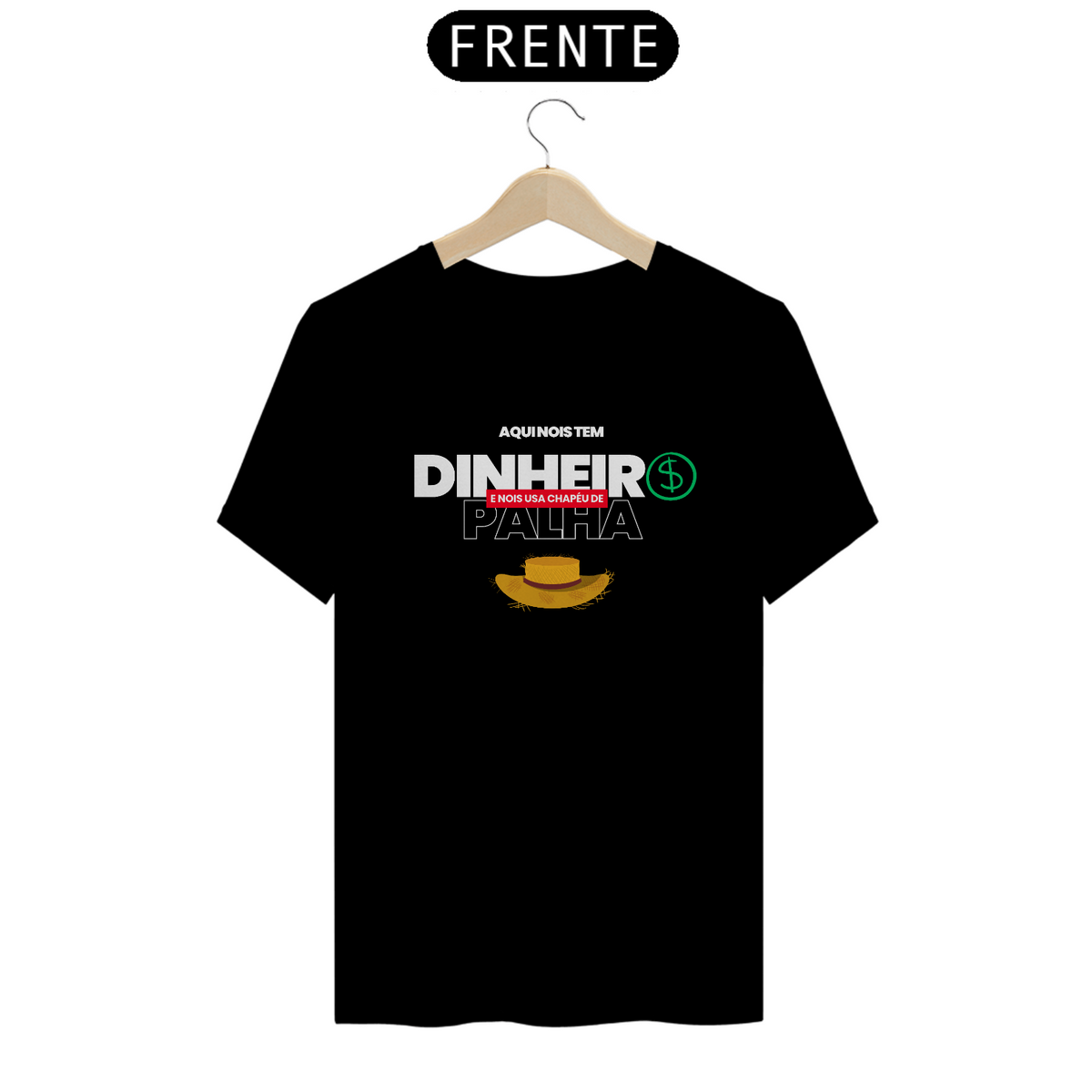 Nome do produto: Camiseta T-Shirt Classic Unissex / Dinheiro E Chapéu De Palha