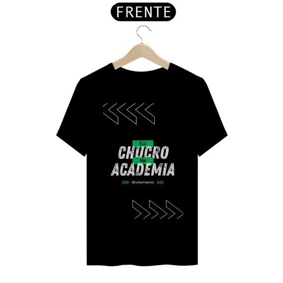 Camiseta T-Shirt Classic Masculino / Eiii Chucro Na Academia 