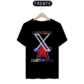 Camiseta T-Shirt Quality Unissex / Liberdade X Democracia 