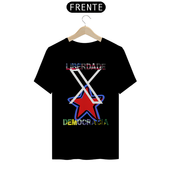 Camiseta T-Shirt Quality Unissex / Liberdade X Democracia 