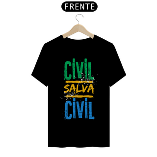 Camiseta T-Shirt Quality Unissex / Civil Salva Civil