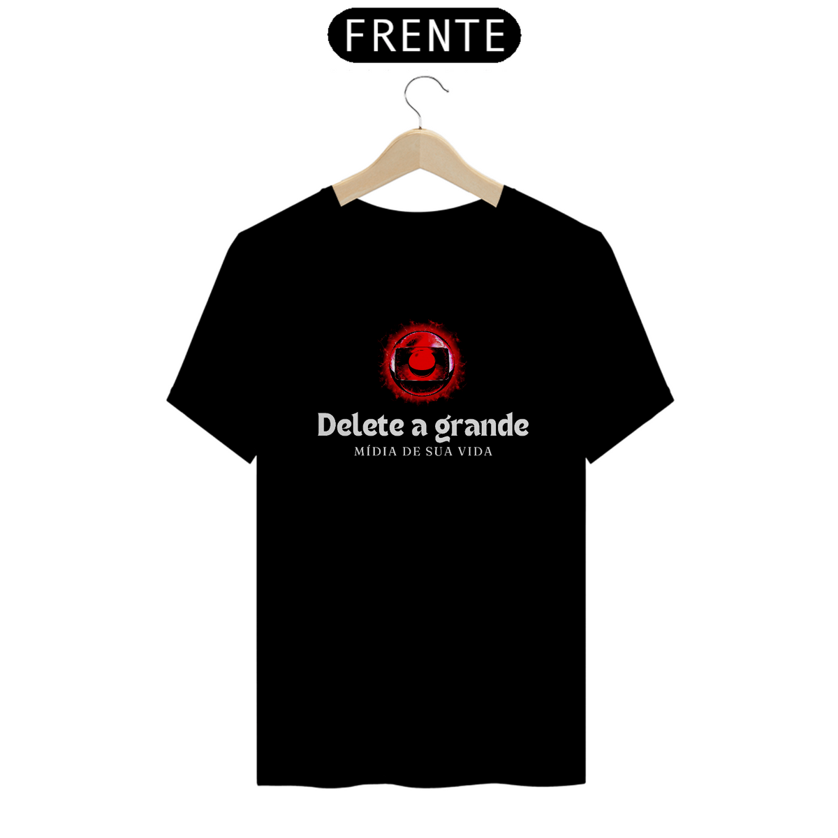 Nome do produto: Camiseta T-Shirt Quality Unissex / Delete a Grande Mídia de sua Vida