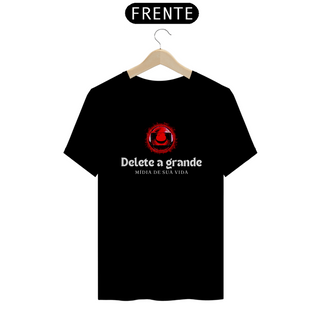 Camiseta T-Shirt Quality Unissex / Delete a Grande Mídia de sua Vida