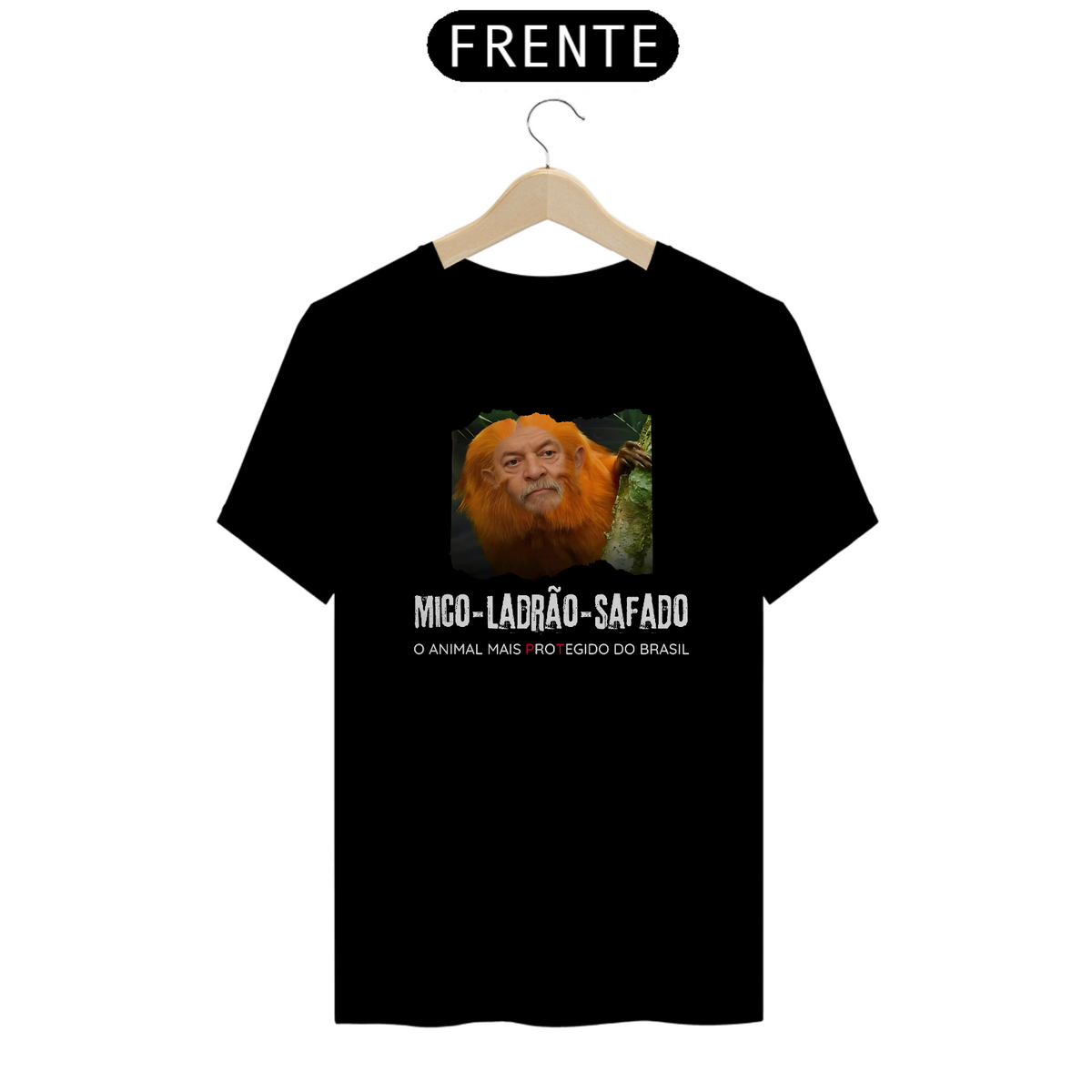 Nome do produto: Camiseta T-Shirt Quality Unissex / Mico Ladrão Safado o Animal Mais Protegido do Brasil