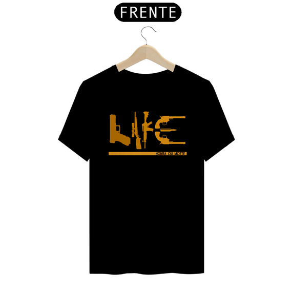 Camiseta T-Shirt Quality Unissex / Life Honra ou Morte
