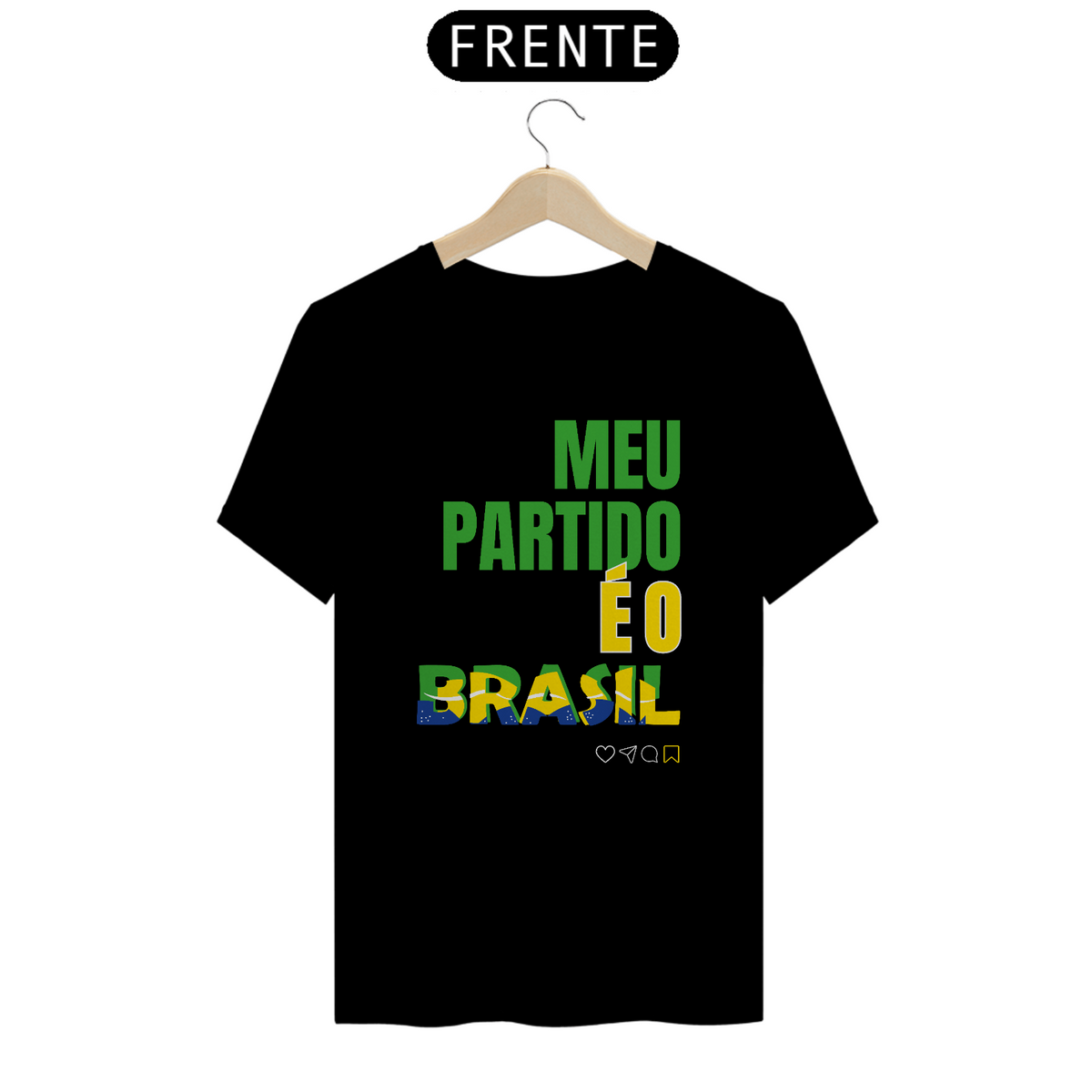 Nome do produto: Camiseta T-Shirt Quality Unissex / Meu Partido é o Brasil 