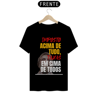 Camiseta T-Shirt Quality Unissex / Impostos e Taxas