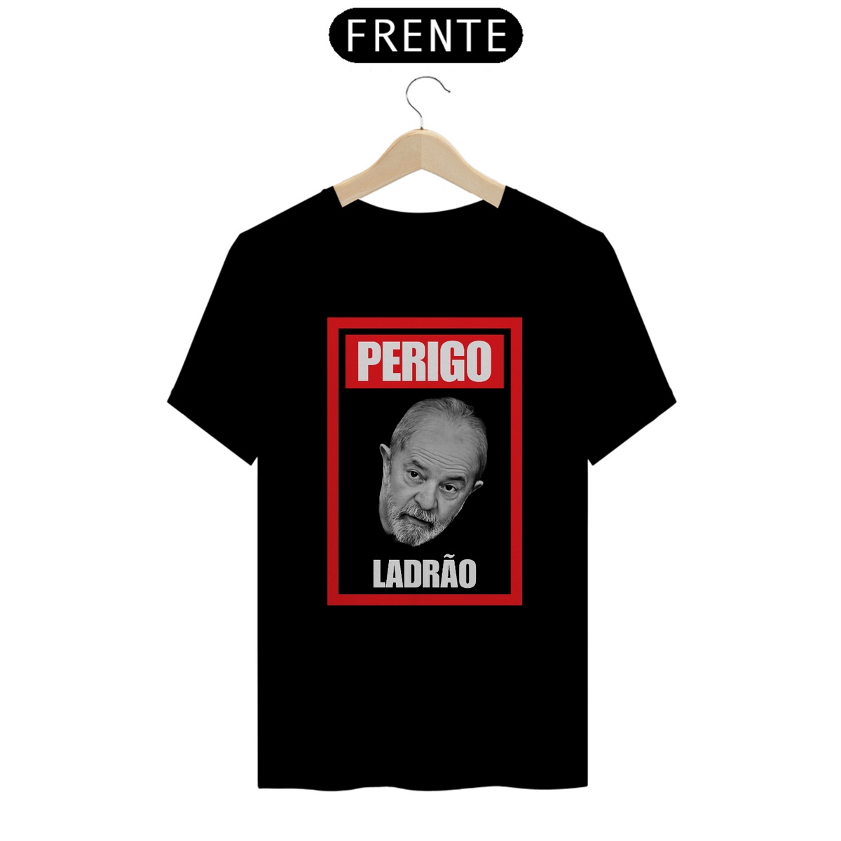 Nome do produto: Camiseta T-Shirt Quality Unissex / Perigo Ladrão Lula