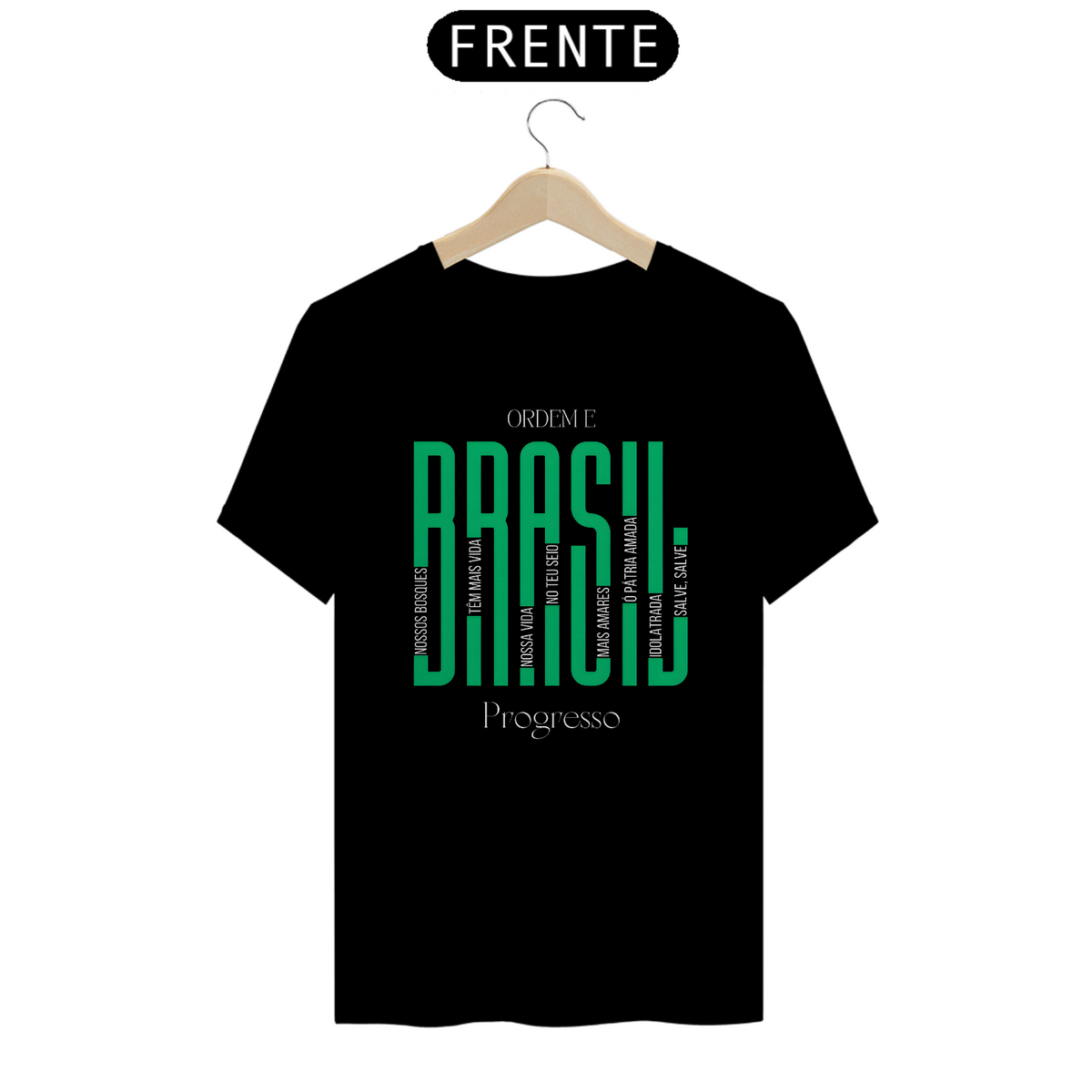 Nome do produto: Camiseta T-Shirt Quality Unissex / Brasil Ordem e Progresso