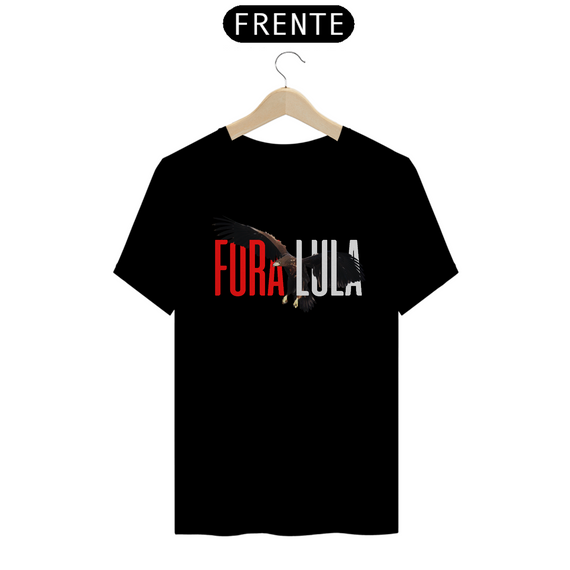 Camiseta T-Shirt Quality Unissex / Urubu Fora Lula