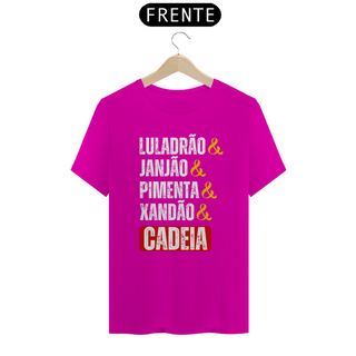 Nome do produtoCamiseta T-Shirt Quality Unissex / Luladrão Janjão Pimenta Xandão e Cadeia