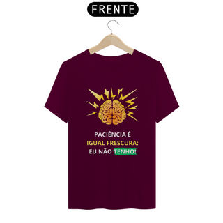 Nome do produtoCamiseta T-Shirt Classic Unissex / Paciência E Frescura