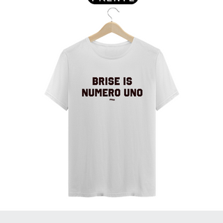 Camiseta - Brise is numero uno