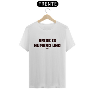 Camiseta - Brise Is Numero Uno