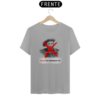 Nome do produtoCamiseta - Hater do Henrique VIII