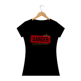 Nome do produtoCamiseta - Danger Vício em Fofocas Históricas