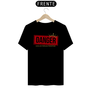 Nome do produtoCamiseta - Danger Fofocas Históricas