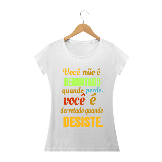 camisa branca feminina com frase motivacional 