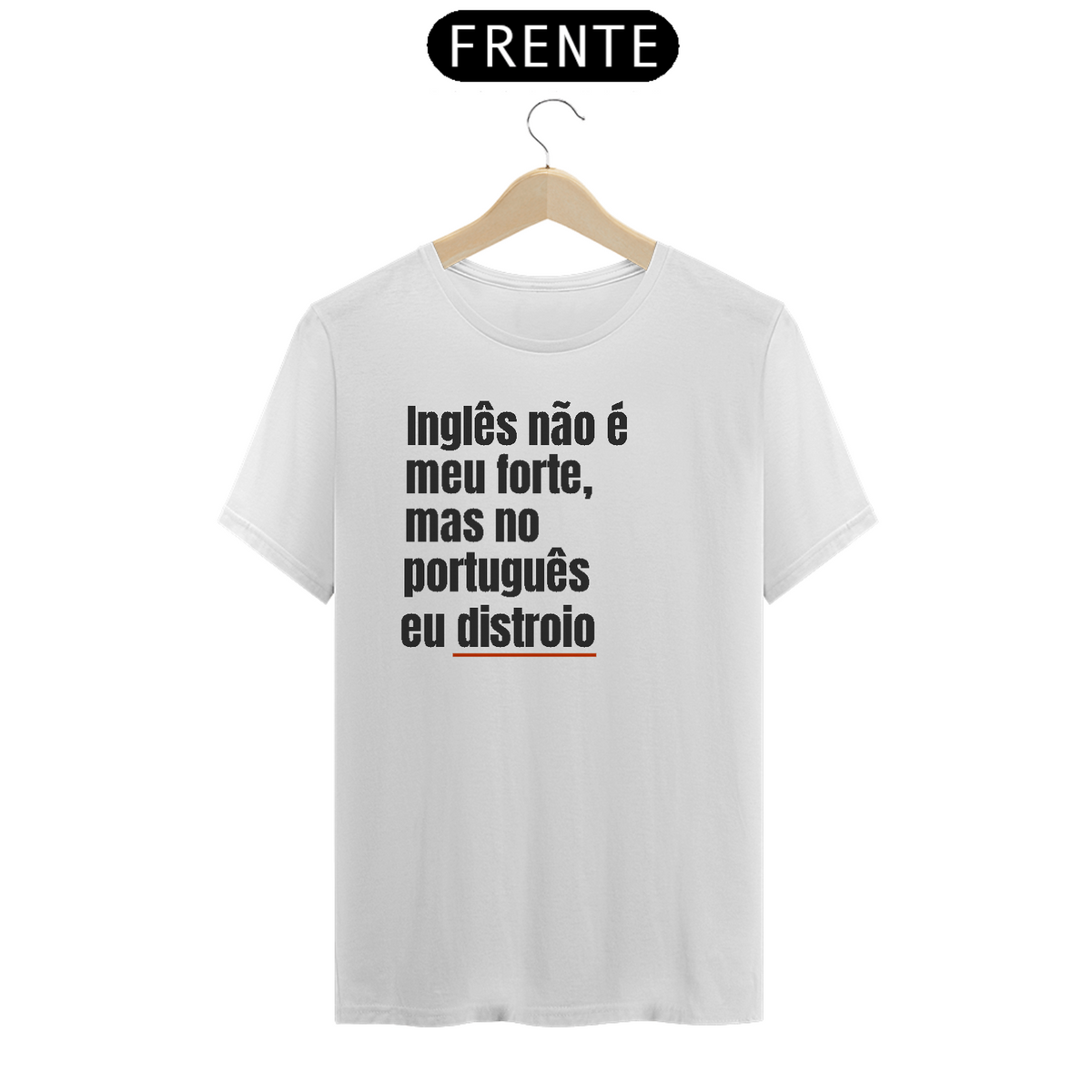 Nome do produto: camisa branca com frase irônica 