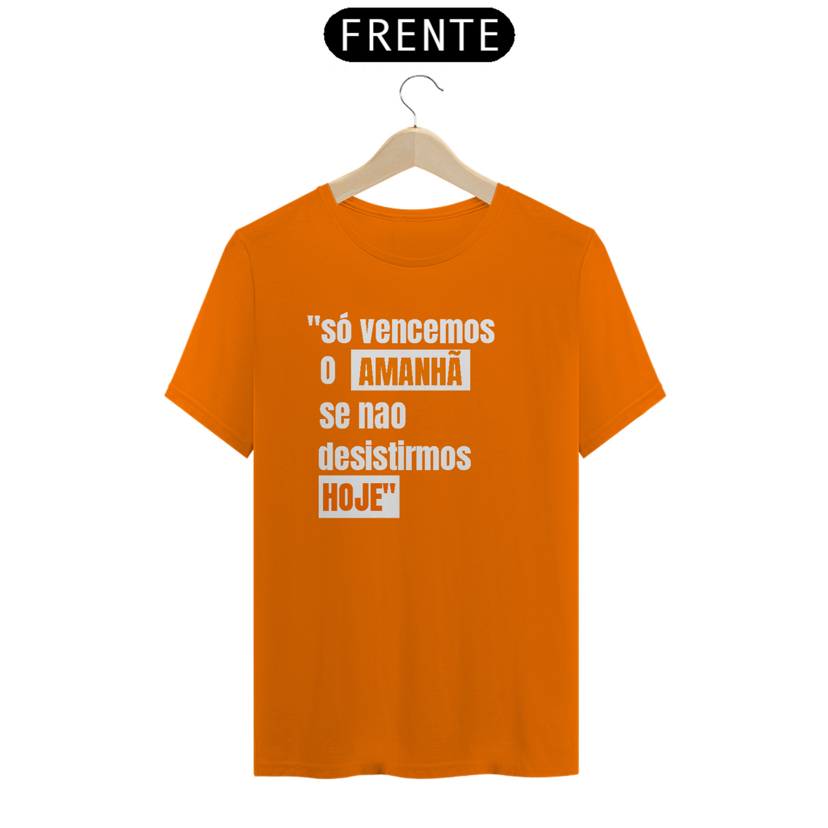 Nome do produto: camisa laranja com frase motivacional