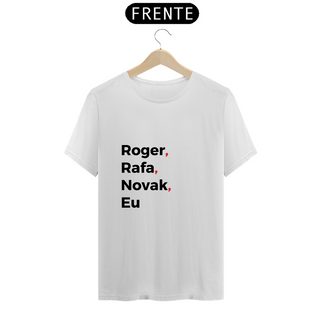 Camiseta Roger, Rafa, Novak, Eu