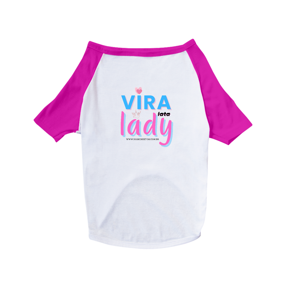 Nome do produto: Vira Lady [PET]