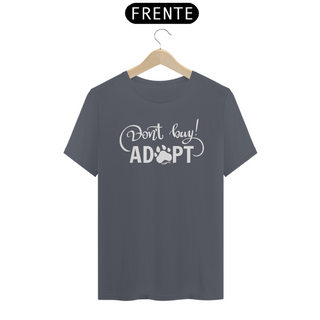 Nome do produtoCamiseta Don't Buy, Adopt!