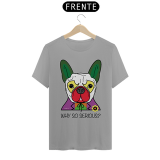 Nome do produtoCamiseta Cachorro Coringa - Why So Serious?