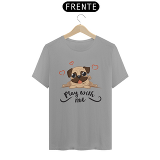 Nome do produtoCamiseta Pug Play With Me