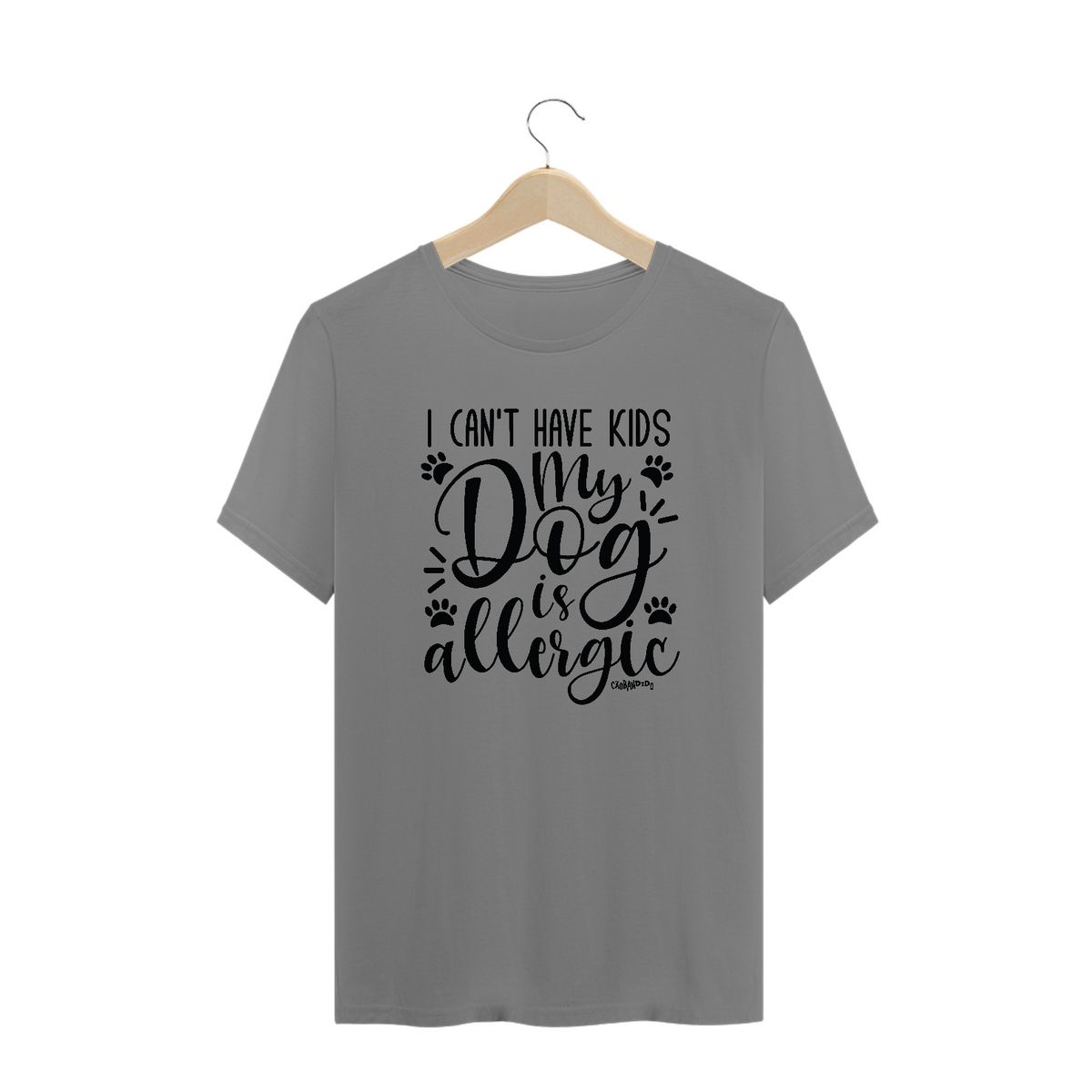 Nome do produto: Camiseta Plus Size I Can\'t Have Kids My Dog is Allergic