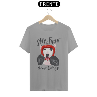 Nome do produtoCamiseta Stay and Fight - Never Give Up