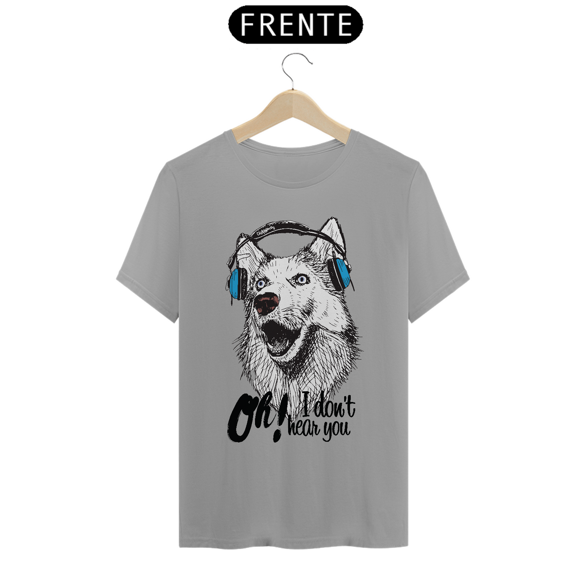 Nome do produto: Camiseta Cachorro Oh! I Don\'t Hear You