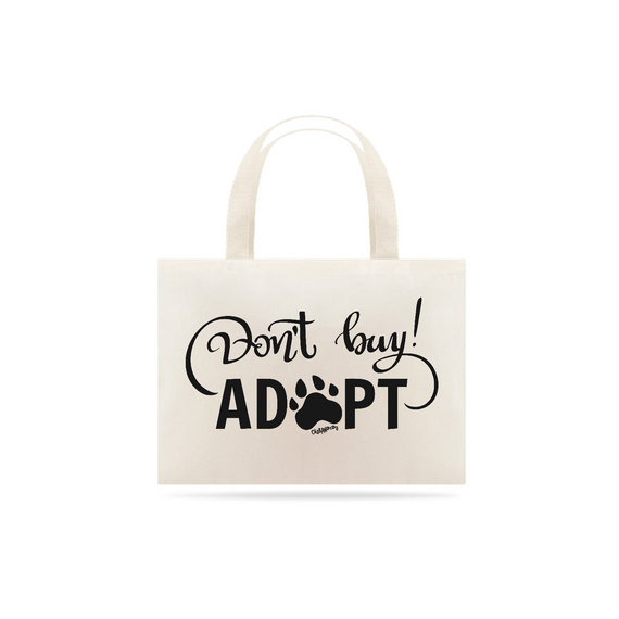 Ecobag Don't Buy, Adopt!