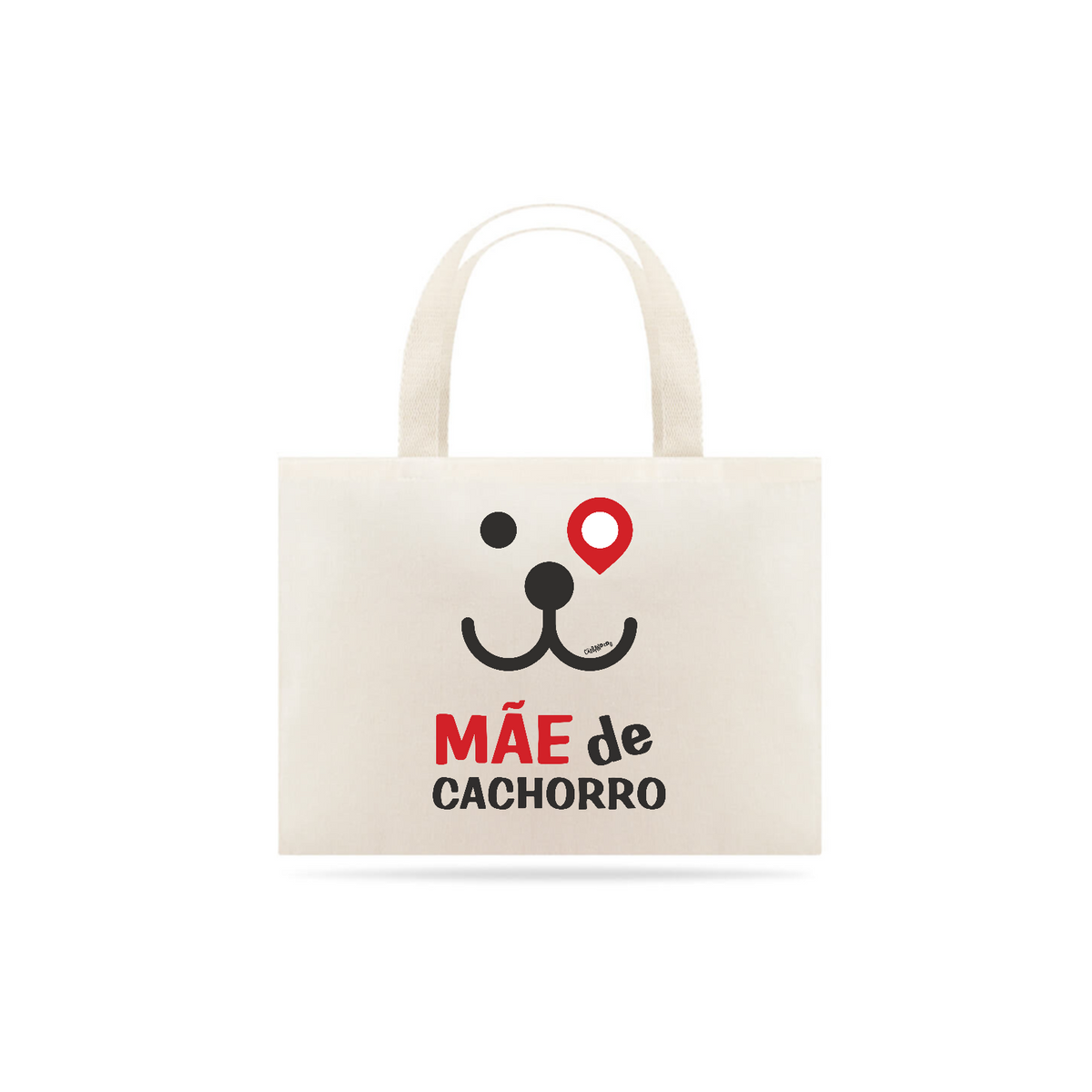 Nome do produto: Ecobag Mãe de Cachorro