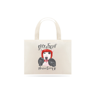 Nome do produtoEcobag Stay and Fight - Never Give Up