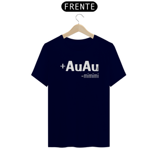 Nome do produtoCamiseta Mais AuAu e Menos Mimimi