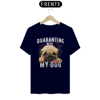 Nome do produtoCamiseta Quarantine With My Dog