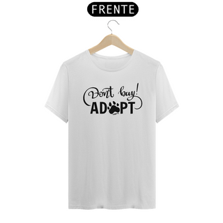Camiseta Don't Buy, Adopt!