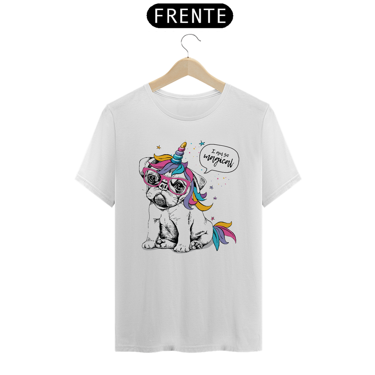 Nome do produto: Camiseta Bulldog Francês Unicórnio - I am So Magical
