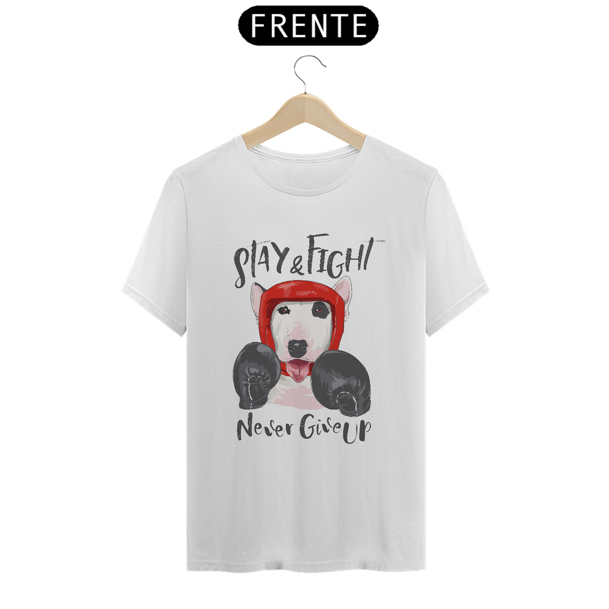 Nome do produto: Camiseta Stay and Fight - Never Give Up