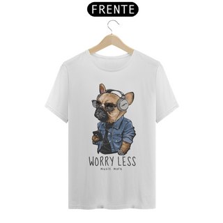 Nome do produtoCamiseta Cachorro Worry Less - Music More